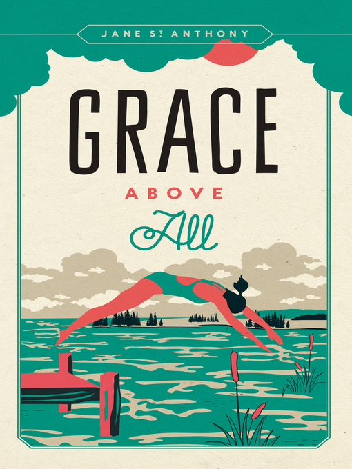 Title details for Grace Above All by Jane St. Anthony - Available